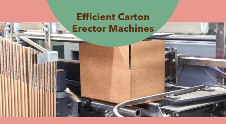 Revolutionizing Packaging with the Automatic Carton Erector Machine by Infinity Automated Solutions