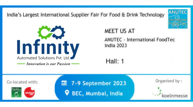 Infinity Automated Solutions Pvt. Ltd to Showcase Innovative Solutions at ANUTEC - International FoodTec India 2023