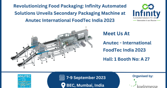 Infinity Unveils Secondary Packaging Machine at Anutec 2023