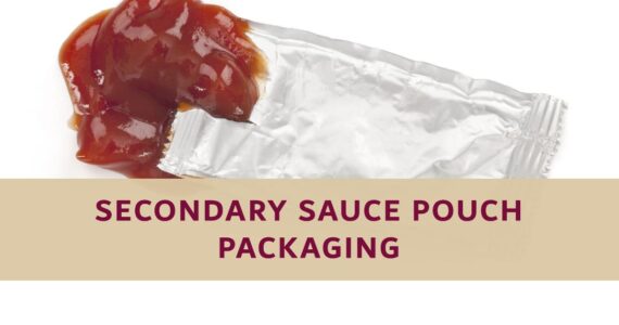 Enhancing Product Appeal and Convenience: The Evolution of Secondary Sauce Pouch Packaging