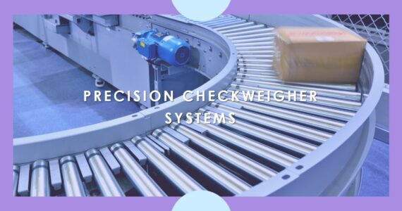 The Ultimate Guide to Checkweigher Systems by Infinity Automated Solutions