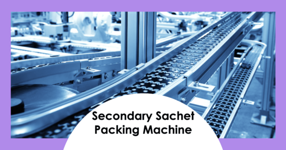 Revolutionizing Packaging: Secondary Sachet Packing Machine by Infinity Automated Solutions