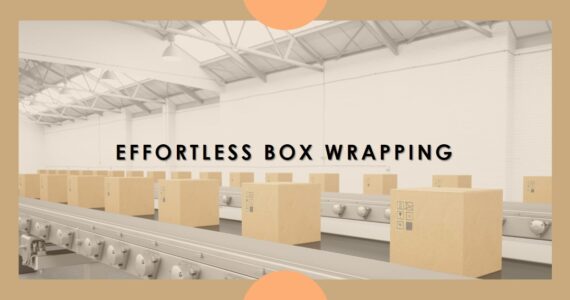 Automatic Box Wrapping Machines: Enhancing Efficiency with Infinity Automated Solutions