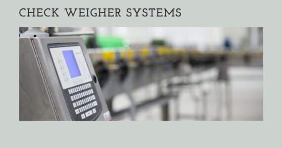 Optimize Quality Control with Check Weigher Systems from Infinity Automated Solutions