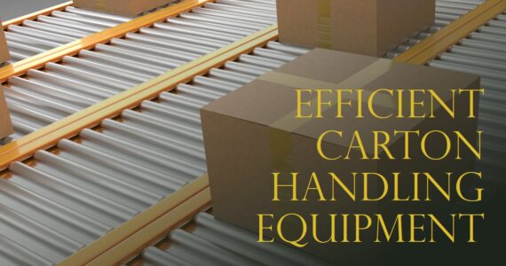 Carton Handling Equipments: Elevating Efficiency with Infinity Automated Solutions