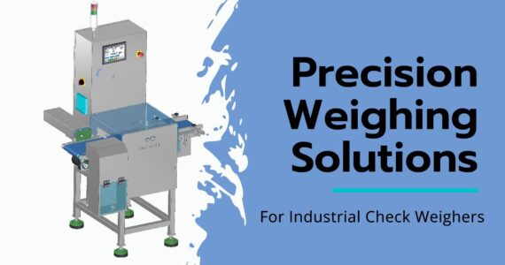 Industrial Check Weighers: Ensuring Precision and Efficiency with Infinity Automated Solutions