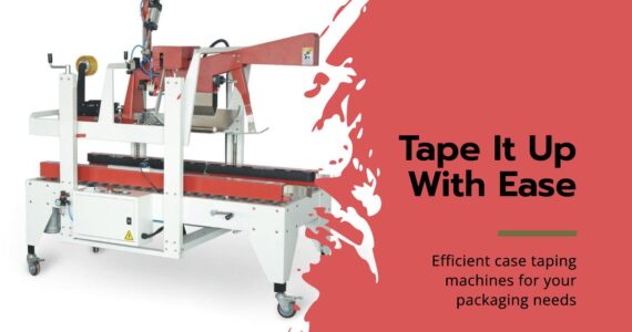 Case Taping Machines by Infinity Automated Solutions: Ensuring Efficiency and Precision in Packaging