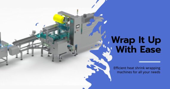 Enhance Packaging Efficiency with Infinity's Heat Shrink Wrapping Machines